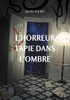 L'Horreur Tapie Dans L'Ombre (French Edition)