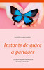 Instants De Grâce À Partager (French Edition)