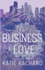 In The Business Of Love (Taking Chances)