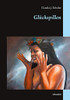Glückspillen: Reloaded (German Edition)