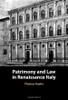 Patrimony And Law In Renaissance Italy