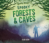 Spooky Forests & Caves (Spooky Spots)