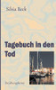 Tagebuch In Den Tod (German Edition)