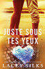 Juste Sous Tes Yeux (French Edition)