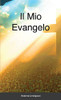 Il Mio Evangelo (Italian Edition)