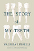The Story of My Teeth