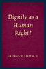 Dignity As A Human Right?