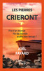 Les Pierres Crieront: Fin D'Un Monde, Fin Du Monde Ou Fin Des Temps ? (French Edition)