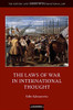 The Laws Of War In International Thought (The History And Theory Of International Law)