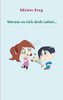 Warum Es Sich Doch Lohnt... (German Edition)