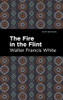 The Fire In The Flint (Mint Editions)