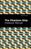 The Phantom Ship (Mint Editions)