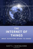 The Internet of Things: What Everyone Needs to Know�