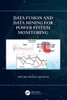 Data Fusion And Data Mining For Power System Monitoring