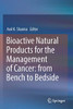 Bioactive Natural Products For The Management Of Cancer: From Bench To Bedside