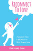 Reconnect To Love: A Journey From Loneliness To Deep Connection (Spiritual Love)
