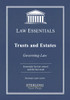 Trusts And Estates, Law Essentials: Governing Law For Law School And Bar Exam Prep
