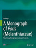 A Monograph Of Paris (Melanthiaceae): Morphology, Biology, Systematics And Taxonomy