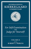 For Self-Examination And Judge For Yourself! (International Kierkegaard Commentary)