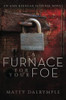 A Furnace For Your Foe: An Ann Kinnear Suspense Novel (The Ann Kinnear Suspense Novels)