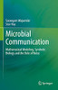 Microbial Communication: Mathematical Modeling, Synthetic Biology And The Role Of Noise