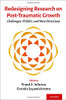 Redesigning Research On Post-Traumatic Growth: Challenges, Pitfalls, And New Directions