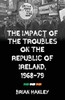 The impact of the Troubles on the Republic of Ireland, 1968–79: Boiling volcano?