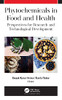 Phytochemicals In Food And Health: Perspectives For Research And Technological Development