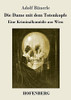Die Dame Mit Dem Totenkopfe: Eine Kriminalkom÷Die Aus Wien (German Edition)