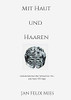 Mit Haut Und Haaren: Eine Textcollage ?ber Schmerzen, Vita Und Psych-Oh-Logie (German Edition)