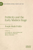Publicity And The Early Modern Stage: People Made Public (Early Modern Cultural Studies 1500Û1700)