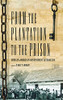From The Plantation To The Prison: African-American Confinement Literature (Voices Of The African Diaspora)