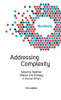 Welcome Complexity Manifesto: Addressing Complexity: Weaving Together: Reason And Strategy In Human Affairs