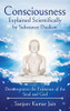 Consciousness Explained Scientifically By Substance Dualism: Demonstrates The Existence Of The Soul And God