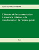 L'Histoire De La Communication: A Travers La Cr?ation Et La Transformation De L'Espace Public (French Edition)