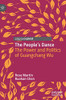 The PeopleS Dance: The Power And Politics Of Guangchang Wu (Critical Studies In Dance Leadership And Inclusion)