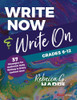 Write Now & Write On, Grades 6-12: 37 Strategies For Authentic Daily Writing In Every Content Area (Corwin Literacy)