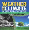 Weather And Climate | How And Why Do They Happen? | Science Grade 8 | Children'S Earth Sciences Books