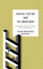 Digital Fiction And The Unnatural: Transmedial Narrative Theory, Method, And Analysis (Theory Interpretation Narrativ)