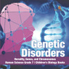 Genetic Disorders | Heredity, Genes, And Chromosomes | Human Science Grade 7 | Children'S Biology Books