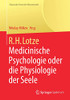 R.H. Lotze: Medicinische Psychologie Oder Die Physiologie Der Seele (Klassische Texte Der Wissenschaft) (German Edition)