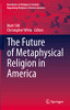 The Future Of Metaphysical Religion In America (Boundaries Of Religious Freedom: Regulating Religion In Diverse Societies)