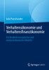 Verhaltens÷Konomie Und Verhaltensfinanz÷Konomie: Ein Vergleich Europ?ischer Und Nordamerikanischer Modelle (German Edition)