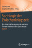 Soziologie Der Zwischenkriegszeit. Ihre Hauptstr÷Mungen Und Zentralen Themen Im Deutschen Sprachraum: Band 1 (German Edition)