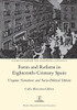 Form And Reform In Eighteenth-Century Spain: Utopian Narratives And Socio-Political Debate (Studies In Hispanic And Lusophone Cultures)