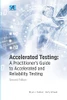 Accelerated Testing: A Practitioner'S Guide To Accelerated And Reliability Testing, 2Nd Edition: A Practitioner'S Guide To Accelerated And Reliability Testing, 2Nd Edition