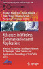 Advances In Wireless Communications And Applications: Wireless Technology: Intelligent Network Technologies, Smart Services And Applications, ... Innovation, Systems And Technologies, 191)
