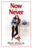 Now Or Never