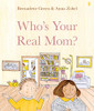 Who's Your Real Mom?
