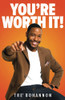 You'Re Worth It!